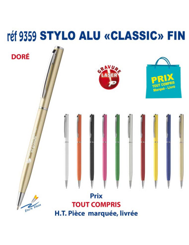 STYLO ALU CLASSIC FIN REF 9359 9359 STYLOS PUBLICITAIRES PERSONNALISES  1,75 €