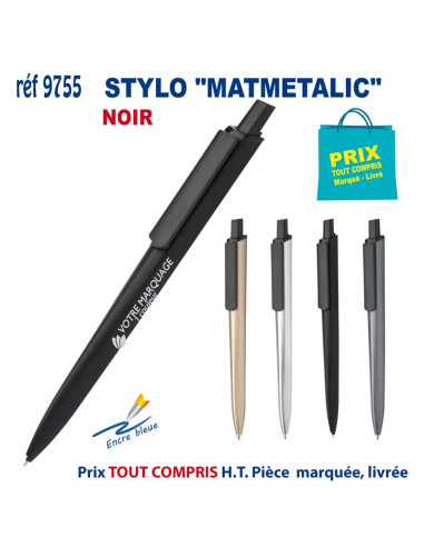 STYLO "MATMETALIC" REF 9755 9755 STYLOS PUBLICITAIRES PERSONNALISES  1,03 €