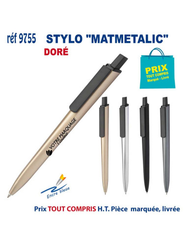 STYLO "MATMETALIC" REF 9755 9755 STYLOS PUBLICITAIRES PERSONNALISES  1,03 €