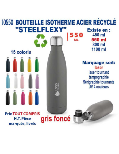 BOUTEILLE ISOTHERME ACIER RECYCLE "STEELFLEXY" 550 ML REF 10550 10550 GOURDES GOBELETS : OBJETS PUBLICITAIRES  13,16 €