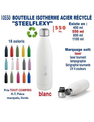 BOUTEILLE ISOTHERME ACIER RECYCLE "STEELFLEXY" 550 ML REF 10550 10550 GOURDES GOBELETS : OBJETS PUBLICITAIRES  13,16 €