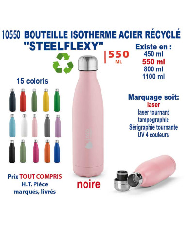 BOUTEILLE ISOTHERME ACIER RECYCLE "STEELFLEXY" 550 ML REF 10550 10550 GOURDES GOBELETS : OBJETS PUBLICITAIRES  13,16 €